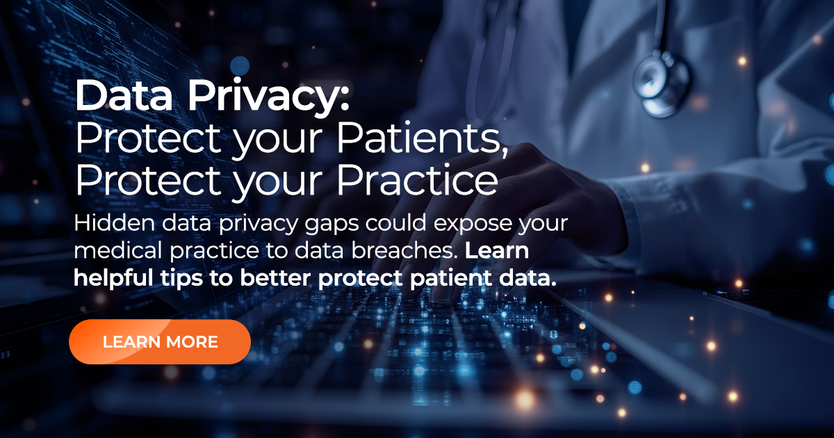 7 Data Privacy Tips to Support Compliance for Medical Practices